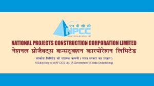 National Projects Construction Corporation Limited Recruitment 2025